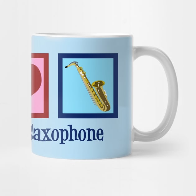 Peace Love Saxophone by epiclovedesigns